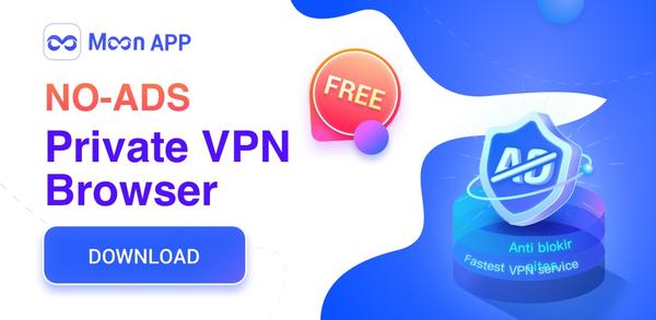 How to Download MOON: Anti Blokir VPN Browser on Mobile image