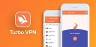 Các bước đơn giản để tải xuống Turbo VPN - Proxy VPN an toàn trên thiết bị của bạn