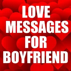Скачать Love Messages for Boyfriend APK