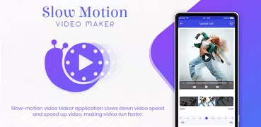 Slow Motion Video Maker – Fast Motion Video Maker