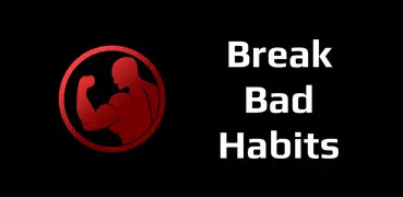 Break Bad Habits