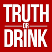 ”Truth or Drink - Drinking Game
