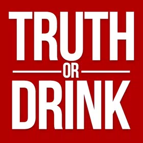 Truth or Drink – Drinking Game