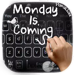 Monday is Coming Series Keyboard Theme