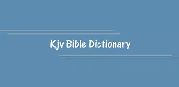 KJV Bible Dictionary - Bible