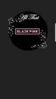 All That BLACKPINK(songs, albums, MVs, videos) پوسٹر