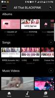 All That BLACKPINK(songs, albums, MVs, videos) screenshot 2