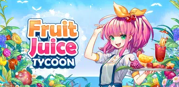 Fruit Juice Tycoon