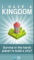 I have a Kingdom for FREE Affiche