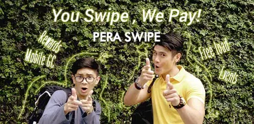 PERA SWIPE - You Swipe, We Pay