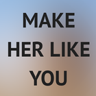 How To Make A Girl Like You icône