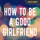 How to Be a Good Girlfriend APK