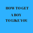 GET A BOY TO LIKE YOU NATURALLY APK