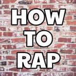 How To Rap