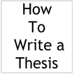 How To Write a Thesis