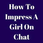 How To Impress A Girl On Chat 아이콘