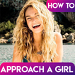 ”HOW TO APPROACH A GIRL
