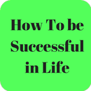 How To be Successful in Life APK