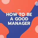 How to Be a Good Manager APK