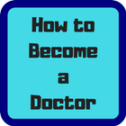 How to Become a Doctor أيقونة