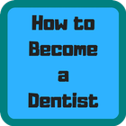 How to Become a Dentist icône