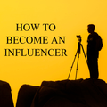 How To Become An Influencer