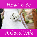 How to Be a Good Wife Guide APK