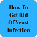 APK How to Get Rid of Yeast Infections