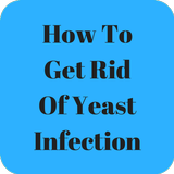 How to Get Rid of Yeast Infections Zeichen