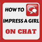 How To Impress A Girl On Chat icône