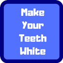 How to Make Your Teeth White-APK
