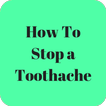 How to Stop a Toothache Fast