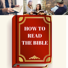 HOW TO READ THE BIBLE - FOR BETTER UNDERSTANDING icône