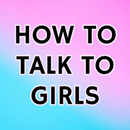 How to talk to Girls APK