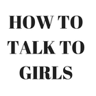 HOW TO TALK TO GIRLS Zeichen