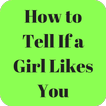 How to Tell If a Girl Likes You