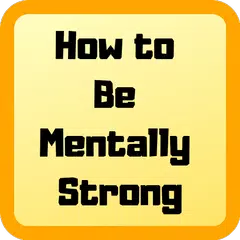 How to Be Mentally Strong and Fearless