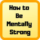How to Be Mentally Strong ikon