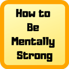 How to Be Mentally Strong أيقونة