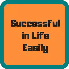 How to Be Successful in Life Easily APK download