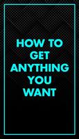 How To Get Anything You Want poster