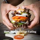 HOW TO STOP BINGE EATING - COMPLETE GUIDE ikona