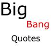 Big Bang Quotes