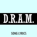 DRAM (D.R.A.M) Lyrics APK