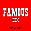 Famous Dex Lyrics APK