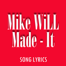 Mike WiLL Made-It Lyrics APK
