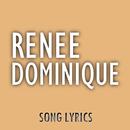 Renee Dominique Lyrics APK
