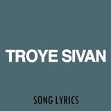 Troye Sivan Lyrics