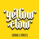 Yellow Claw Lyrics APK