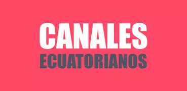 Canales Ecuatorianos